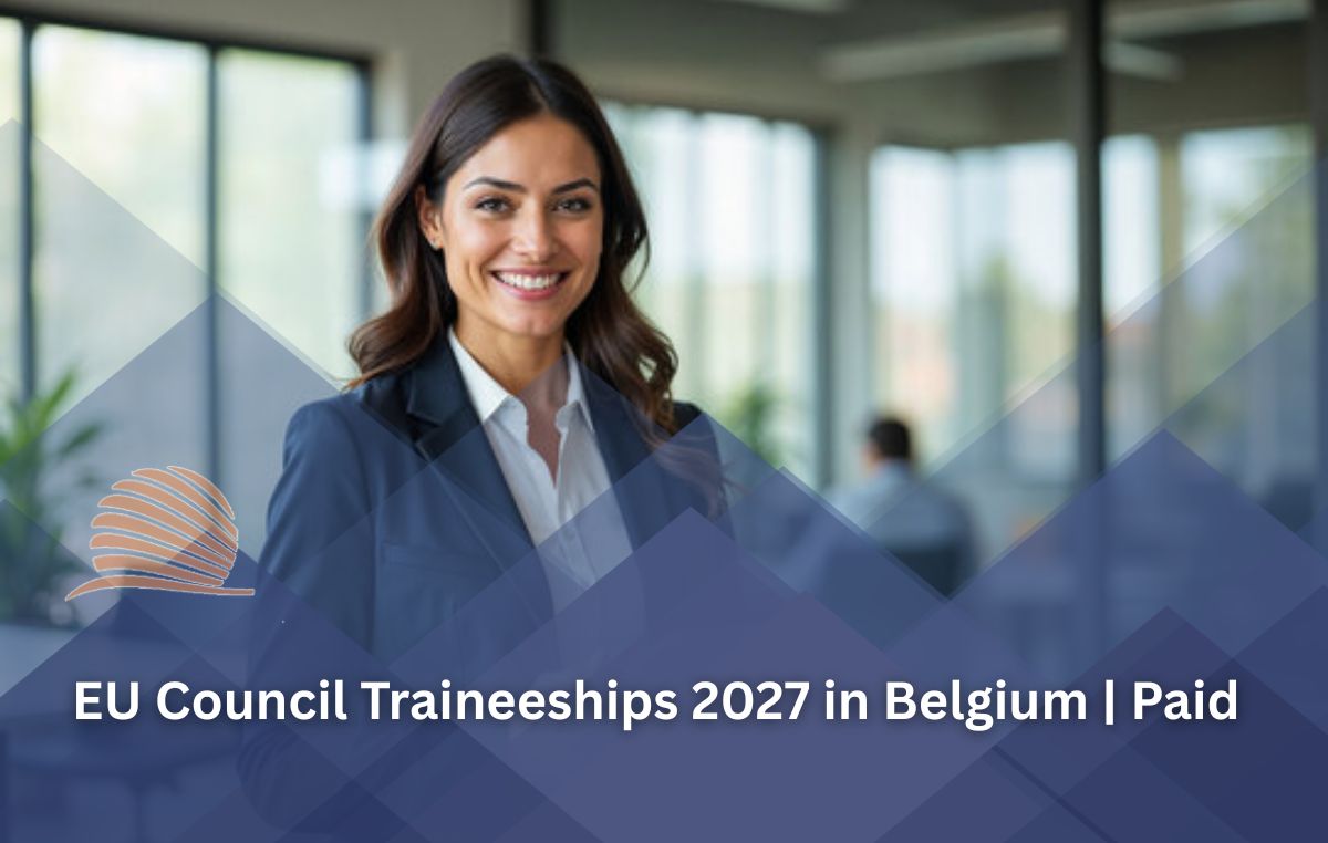 Traineeships at the EU Council 2027 in Belgium for Graduates